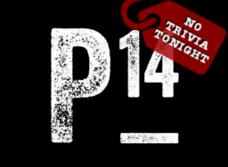 P14 No Trivia Tonight P14 No Trivia Tonight