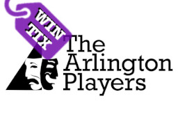 The Arlington Players - Win Tix The Arlington Players - Win Tix