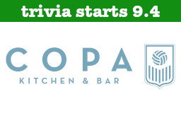 Copa Kitchen & Bar Trivia Start Date