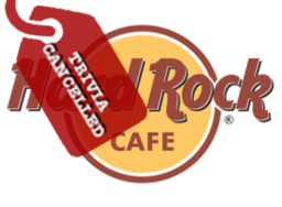 Hard Rock Cafe - Trivia Cancelled