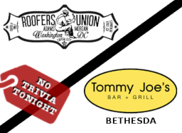 No Trivia Tonight at Roofers Union & Tommy Joe's No Trivia Tonight at Roofers Union & Tommy Joe's