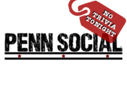 Penn Social - No trivia tonight