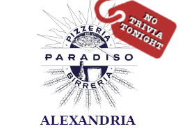 No Trivia Tonight - Pizzeria Paradiso (Alexandria) No Trivia Tonight - Pizzeria Paradiso (Alexandria)