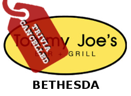 Tommy Joe's Bethesda - Trivia Cancelled